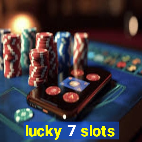 lucky 7 slots